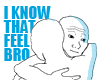 :rageface_i-know-that-feel-bro: